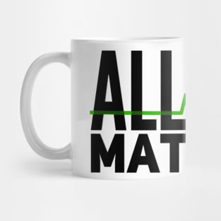 All Life Matters Mug